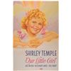 Image 1 : Shirley Temple: Our Little Girl One Sheet Poster