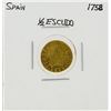 Image 1 : Spain 1758 1/2 Escudo Gold Coin