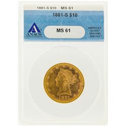 1881-S $10 Liberty Head Eagle Gold Coin ANACS MS61