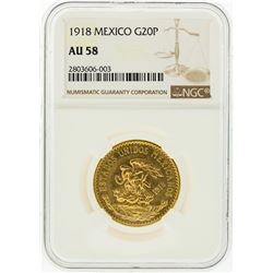 1918 NGC AU58 Mexico 20 Pesos Gold Coin