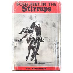 Both Feet In The Stirrups by Huntington 1st Ed.