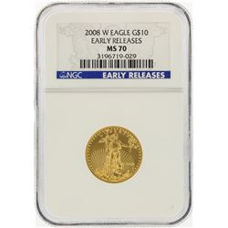 2008-W $10 American Gold Eagle Coin Early Release NGC MS70