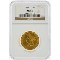 1906-D $10 Liberty Head Eagle Gold Coin NGC Graded MS62