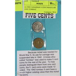 A) 1942 CANADIAN 5 CENT REGULAR AND TOMBAC