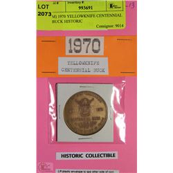M) 1970 YELLOWKNIFE CENTENNIAL BUCK HISTORIC