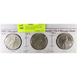A)THREE PEACE SILVER DOLLARS INCLUDING 1925,1926"D