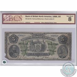 1886 Bank of British North America $5.  55-22-04, S/N: 1280616, BCS VG-8.  The note has several hole