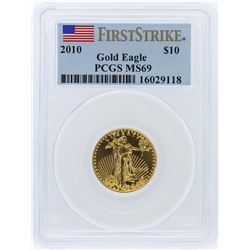 2010 PCGS MS69 First Strike $10 American Eagle Gold Bullion Coin