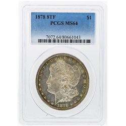 1878 8TF $1 Morgan Silver Dollar PCGS Graded MS64