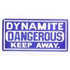 Image 8 : Dynamite Dangerous Keep Away Porcelain Sign