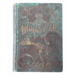 Sitting Bull and the Indian War Book 1st Edition