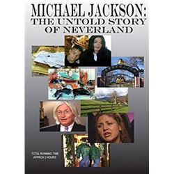 MICHAEL JACKSON: THE UNTOLD STORY OF NEVERLAND.