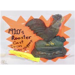 1920'S ROOSTER CAST IRON DOOR STOPPER WITH