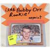 Image 1 : RARE BOBBY ORR ROOKIE HOCKIE CARD REPRINT