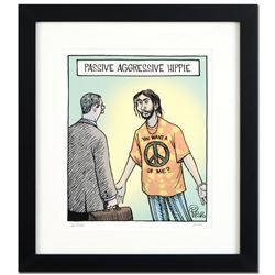 Bizarro! "Passive Agressive Hippie" is a Framed Limited Edition which is Numbered, Hand Signed by cr