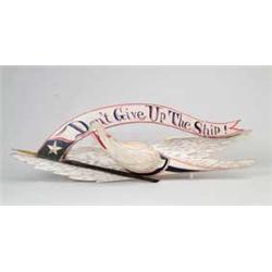 FINE PAINTED AND CARVED EAGLE WITH BANNER “DON’T GIVE UP THE SHIP” BY JOHN H. BELLAMY