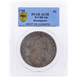 RARE 1799 $1 Draped Bust Dollar Coin B-9 BB-166 Hesselgesser PCGS AU58
