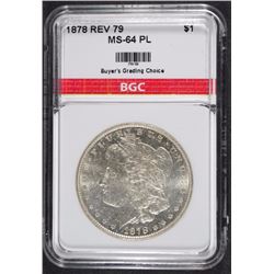 1878 REV 79 MORGAN SILVER DOLLAR BGC CH BU PL