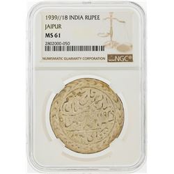 1939//18 India Rupee Jaipur NGC Graded MS61