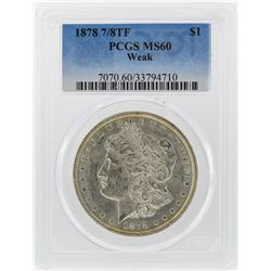 1878 7/8TF $1 Morgan Silver Dollar Coin PCGS Graded MS60