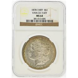 1878 7/8TF $1 Morgan Silver Dollar VAM-33 7/4TF NGC MS64