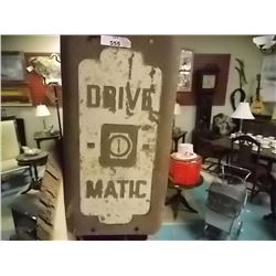 VINTAGE METAL SIGN - "DRIVE-O-MATIC