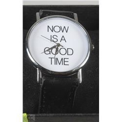 NOW IS  A GOOD TIME WATCH WITH BLACK STRAP