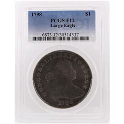 1798 $1 Draped Bust Large Eagle Silver Dollar Coin PCGS F12