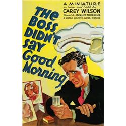 The Boss Didn't Say Good Morning, 1937, Metro Goldwyn Mayer (U.S.), on linen, condition A-. An...