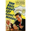 Image 1 : The Boss Didn't Say Good Morning, 1937, Metro Goldwyn Mayer (U.S.), on linen, condition A-. An...