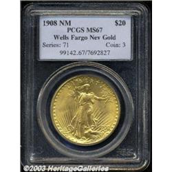 1908 $20 No Motto, Wells Fargo MS67 PCGS.