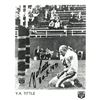 Image 1 : YA Tittle Signed New York Giants 8X10 B&W Photo HOF 1971 (QB Legends)