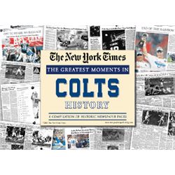 Indianapolis Colts Unsigned Greatest Moments In History New York Times Historic Newspaper Compilatio