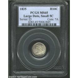 1835 H10C Large Date, Small 5C MS65 PCGS.