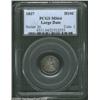 Image 1 : 1837 H10C Small Date (Flat Top 1) MS64 PCGS. Incorrectly attributed by PCGS as a Large Date.