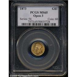 1873 G$1 Open 3 MS65 PCGS.