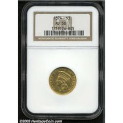 1874 $3 AU58 NGC.