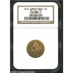 1846 $5 Large Date AU58 NGC.