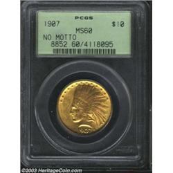 1907 $10 No Motto MS60 PCGS.