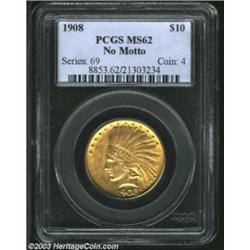 1908 $10 No Motto MS62 PCGS.