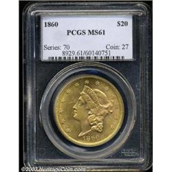 1860 $20 MS61 PCGS.