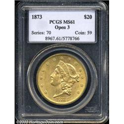 1873 $20 Open 3 MS61 PCGS.