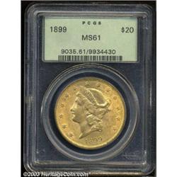 1899 $20 MS61 PCGS.