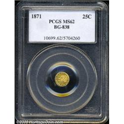1871 25C Liberty Round 25 Cents, BG-838, R.2, MS62 PCGS.