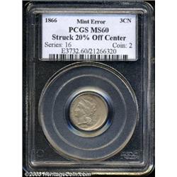 1866 3CN Three Cent Nickel--Struck 20% Off Center--MS60 PCGS.