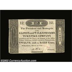Wilkesbarre, PA - Easton and Wilkesbarre Turnpike Company 12 1/2¢ March 1, 1816 Hoober 449-25An othe