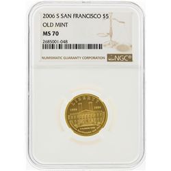 2006-S $5 San Francisco Old Mint Gold Coin NGC Graded MS70