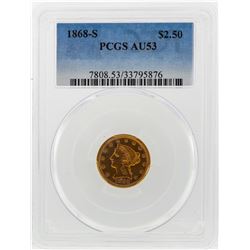 1868-S $2 1/2 Liberty Head Half Eagle Gold Coin PCGS AU53