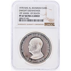 1970 Ras Al-Khaimah Silver Coin 10 Riyals Eisenhower NGC Graded PF67 Ultra Cameo