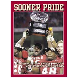 Sooner Pride: Oklahoma Spirit Shines Through An Unforgettable Season Hardcover Book